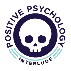 Positive Psychology Interlude