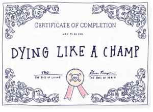 Dying Like a Champ Certificate