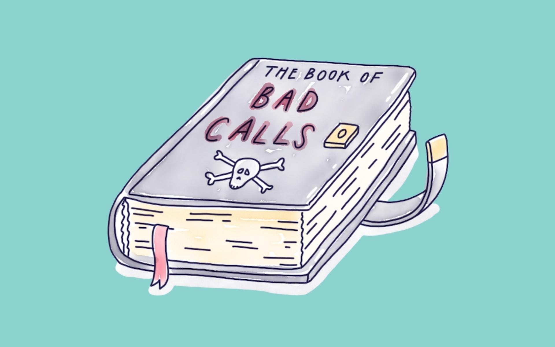 The Book of Bad Calls