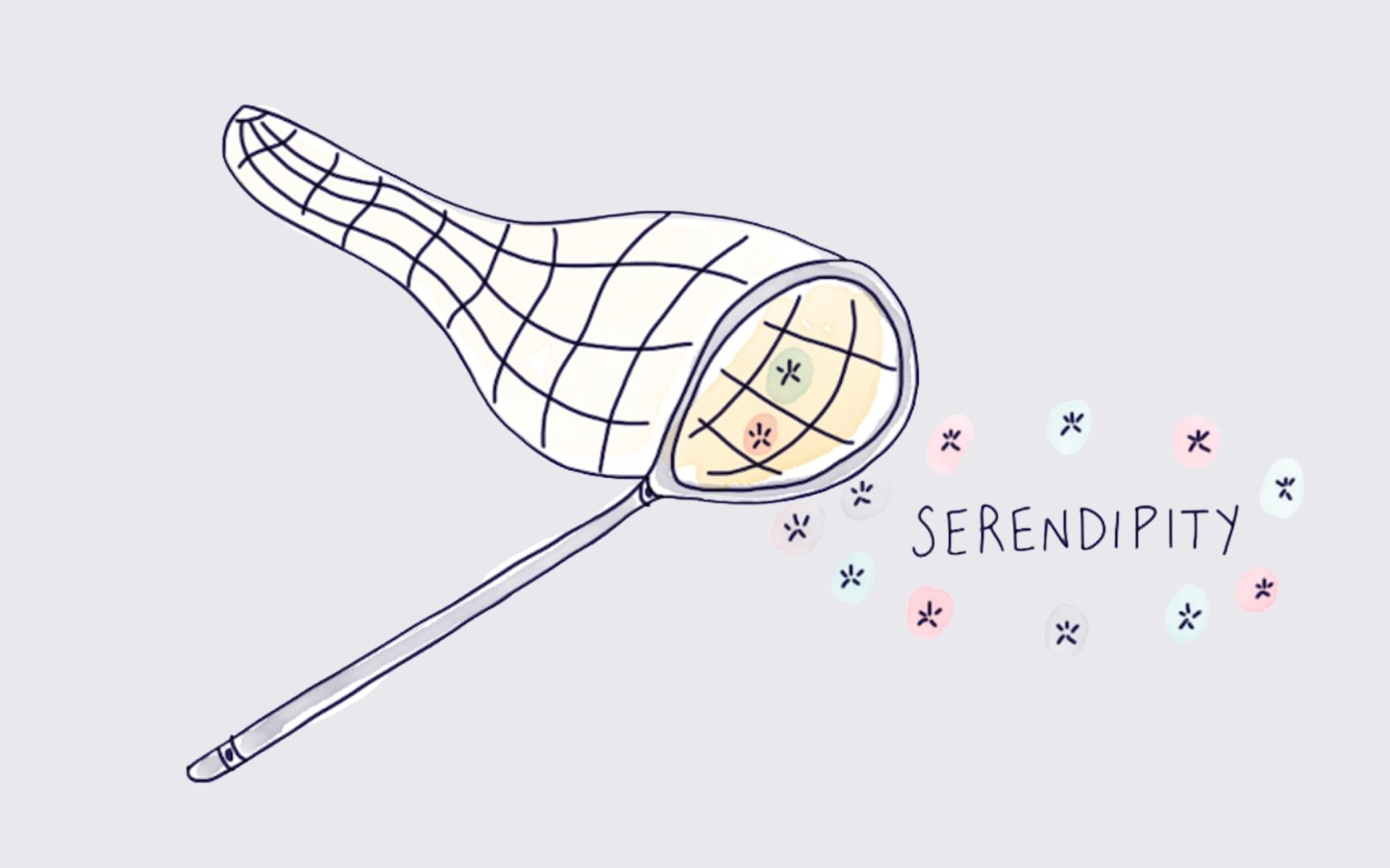 Let’s Go Serendipity Hunting
