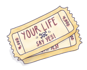 Say Yes to Life Ticket