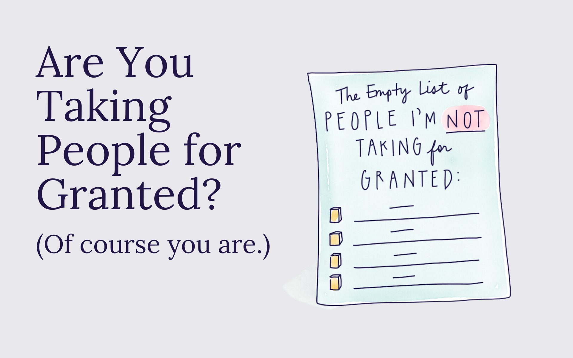 Are You Taking People for Granted?