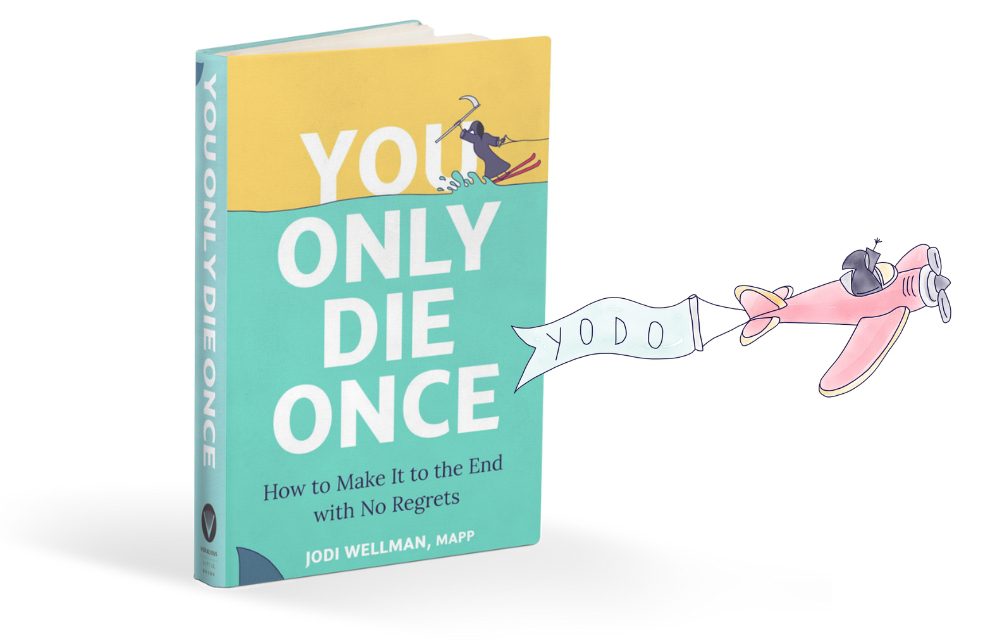 You Only Die Once by Jodi Wellman