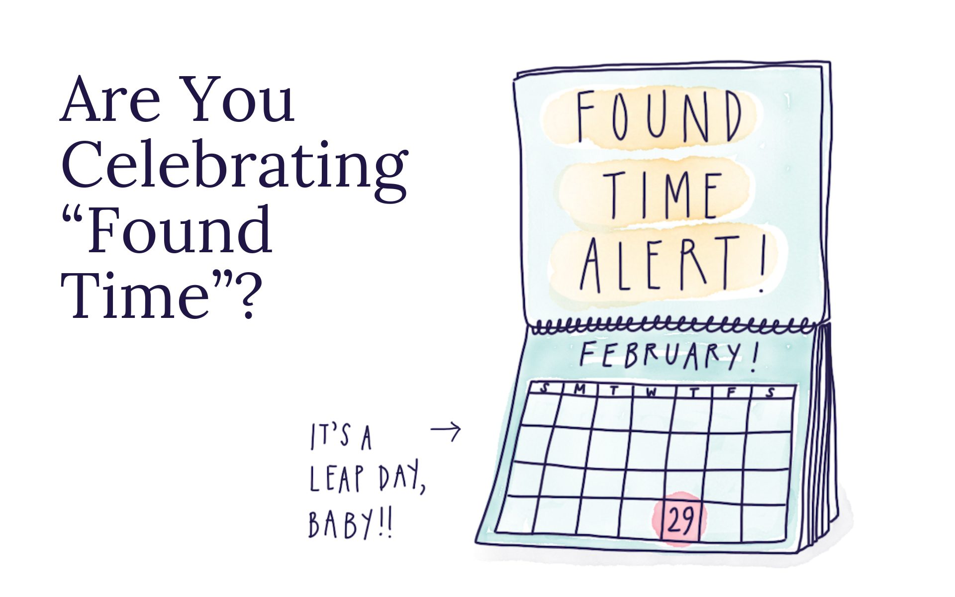 Are You Celebrating “Found Time”?