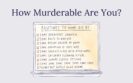 How Murderable Are You?