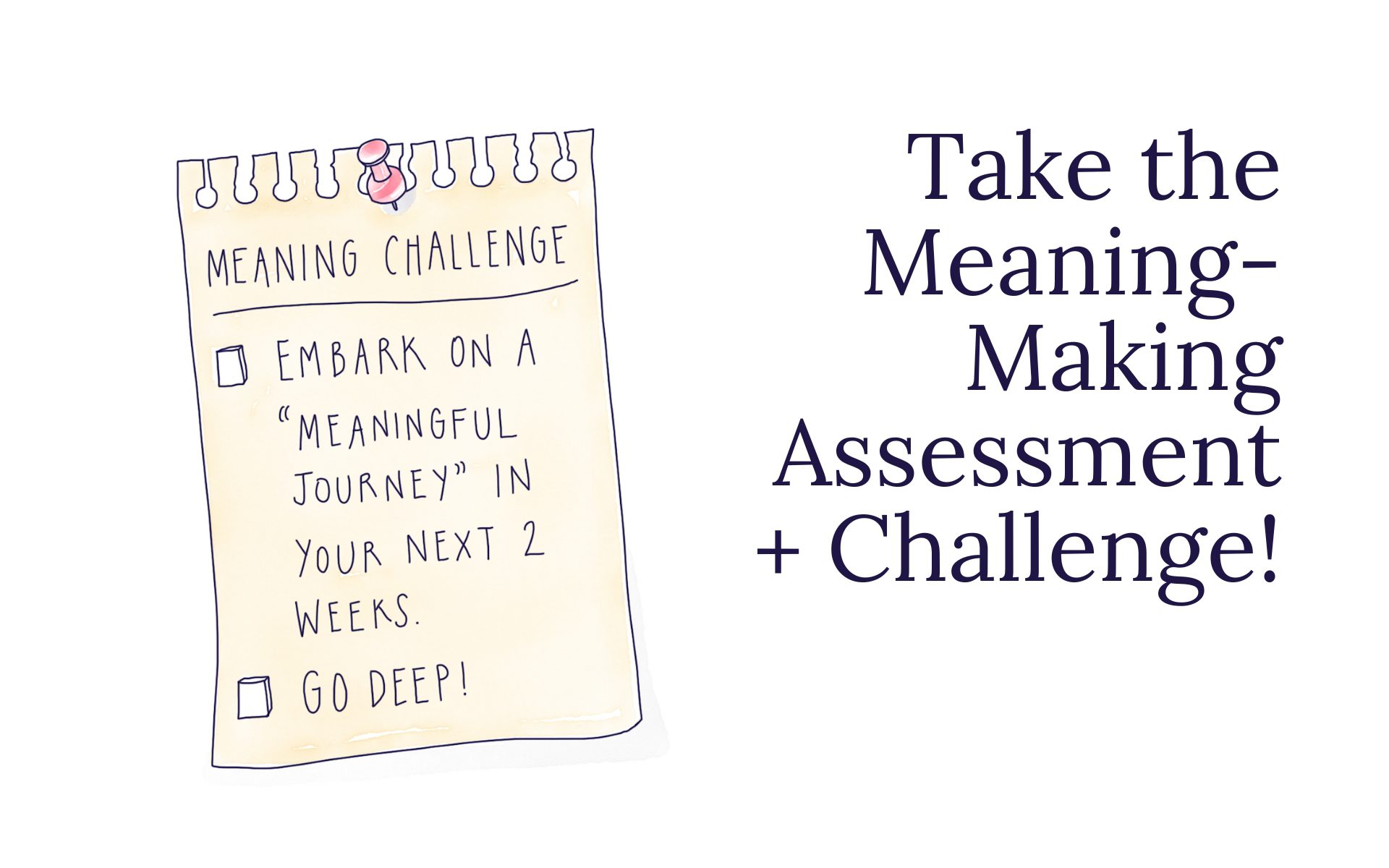 Take the Meaning Assessment + Challenge