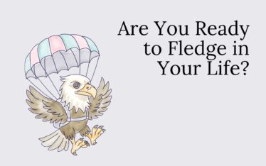Are You Ready to Fledge in Your Life?