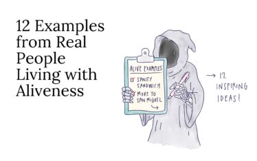 12 Examples from Real People Living with Aliveness