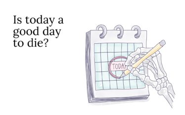 Is Today a “Good Day to Die”? (Humor me.)