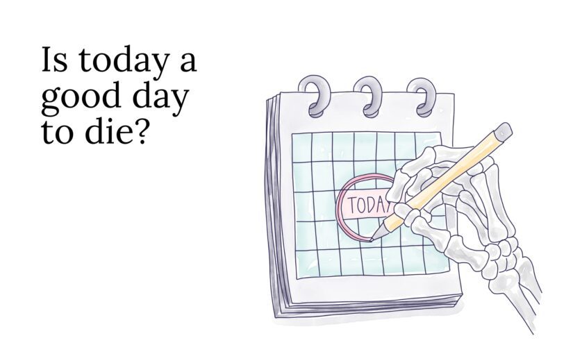 Is Today a “Good Day to Die”? (Humor me.)