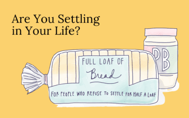 Are You Settling in Your Life?