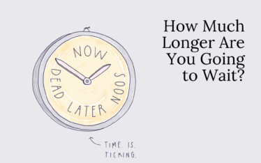 How Much Longer Are You Going to Wait?