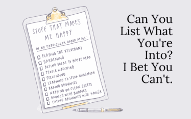Can You List What You're Into? I Bet You Can't.