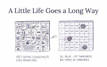 A Little Life Goes a Long Way