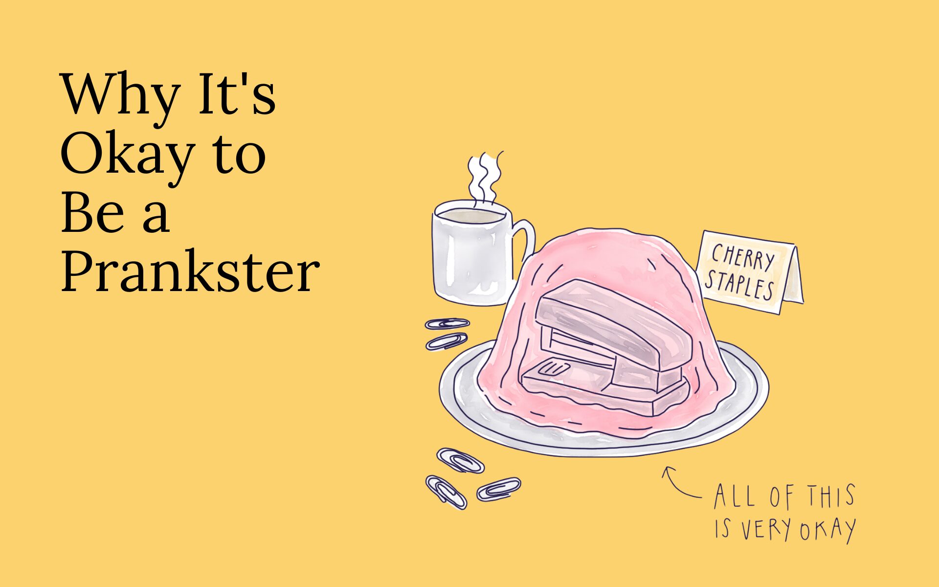 Why It's Okay to Be a Prankster