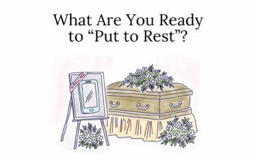 What Are You Ready to “Put to Rest”?