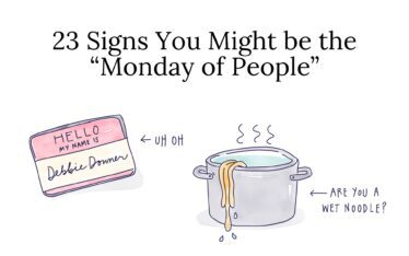 23 Signs You Might be the “Monday of People”