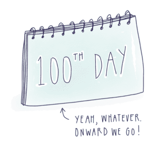 100 days have bit the dust, Baby