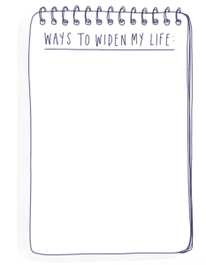 Ways to Widen Your Life